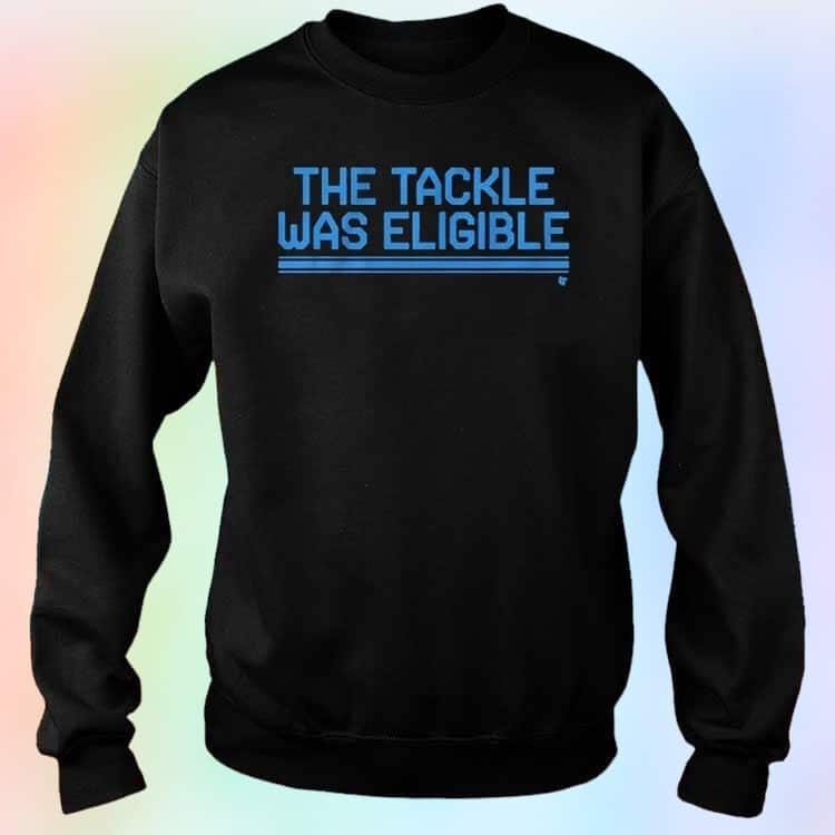 The Tackle Was Eligible T-Shirt