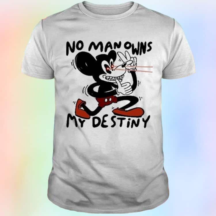 Funny No Man Owns My Destiny T-Shirt
