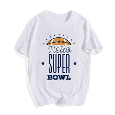 Cool Hello Super Bowl T-Shirt