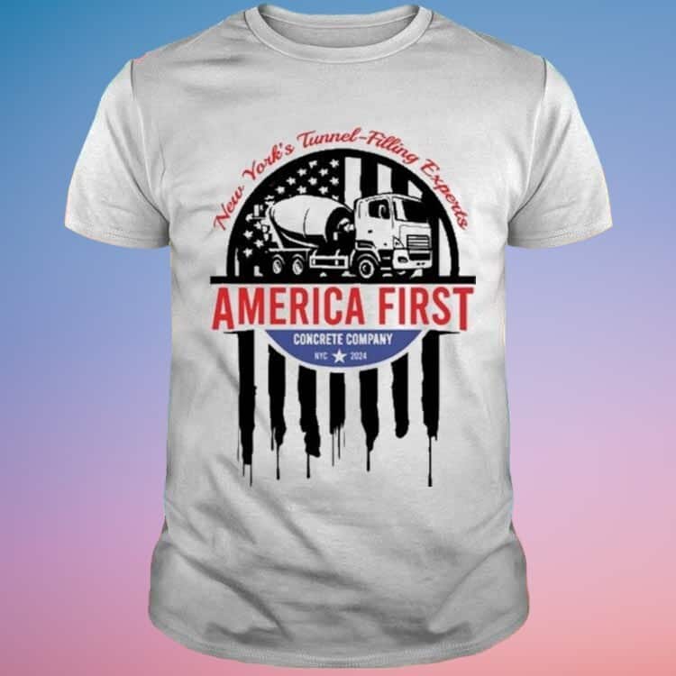 New York’s Tunnel-Filling Experts America First T-Shirt