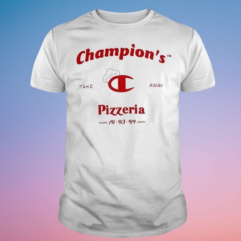 Pizzeria Take Away Champions T-Shirt
