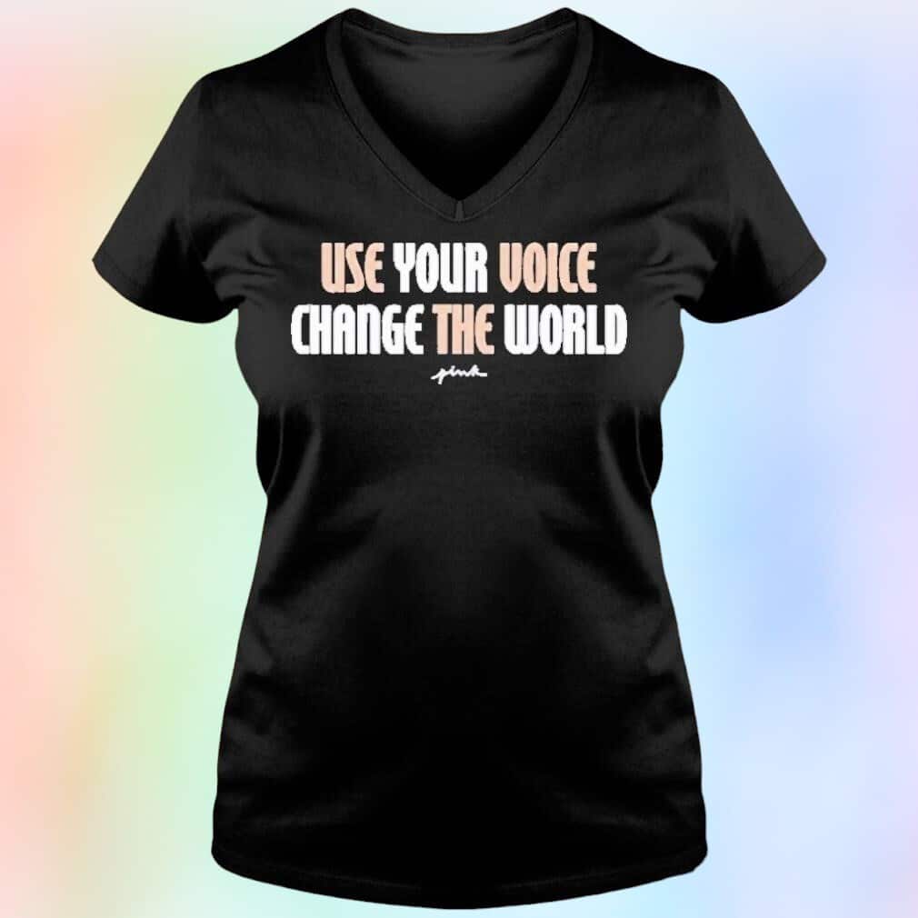 Use Your Voice Change The World T-Shirt