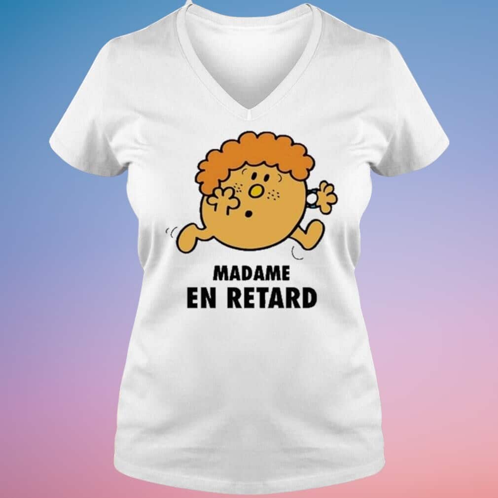 Funny Madame En Retard T-Shirt