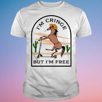 Funny Horse I’m Cringe But I’m Free T-Shirt