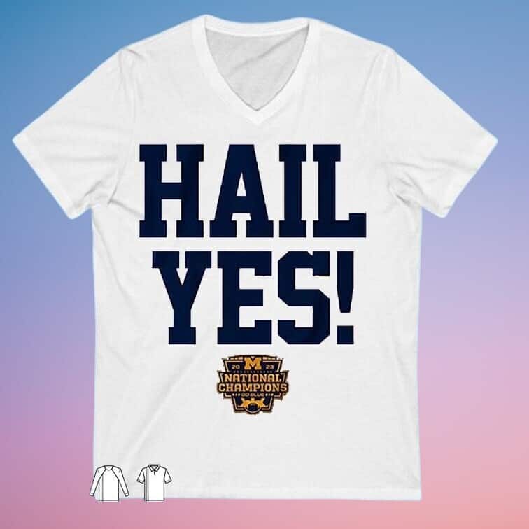 Michigan Wolverines T-Shirt Hail Yes National Champions