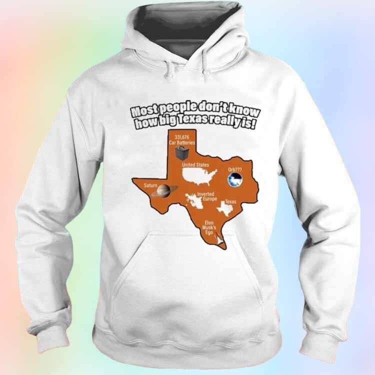 Most People Don’t Know How Big Texas Really Is T-Shirt