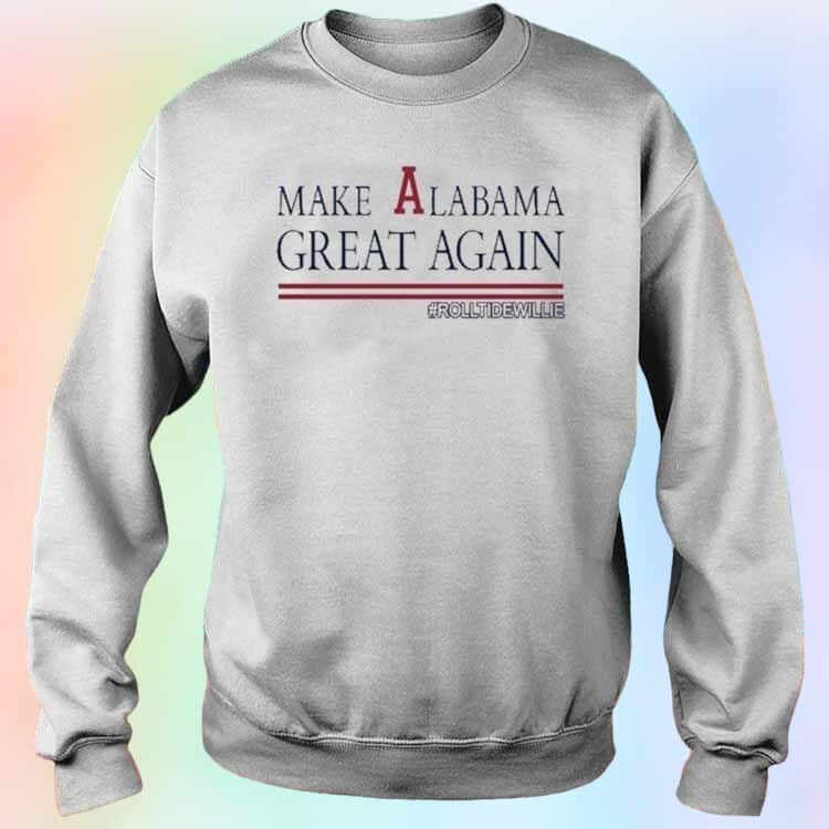 Make Alabama Great Again Rolltidewillie T-Shirt
