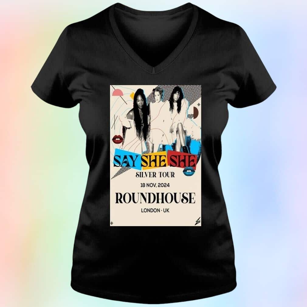 Say She She Silver tour Nov 18-2024 Roundhouse In London UK T-Shirt
