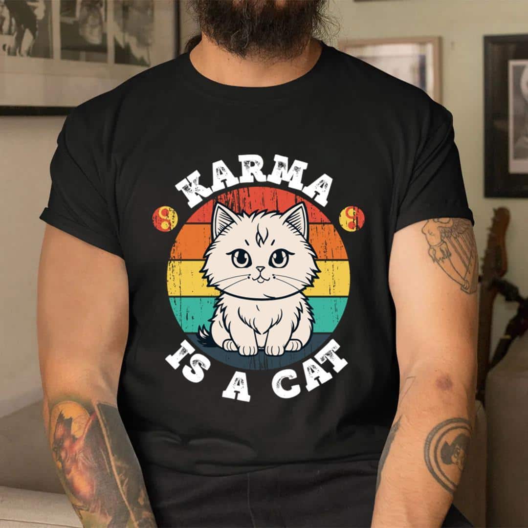 Cool Karma Is A Cat T-Shirt