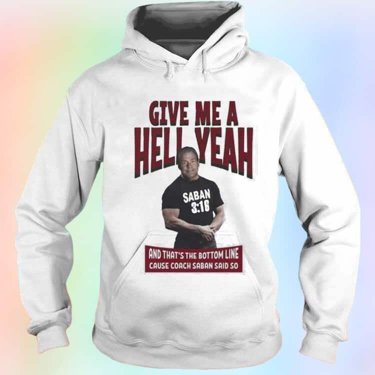 Saban Give Me A Hell Yeah T-Shirt