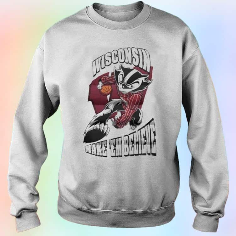 Wisconsin Badgers Make ’Em Believe T-Shirt
