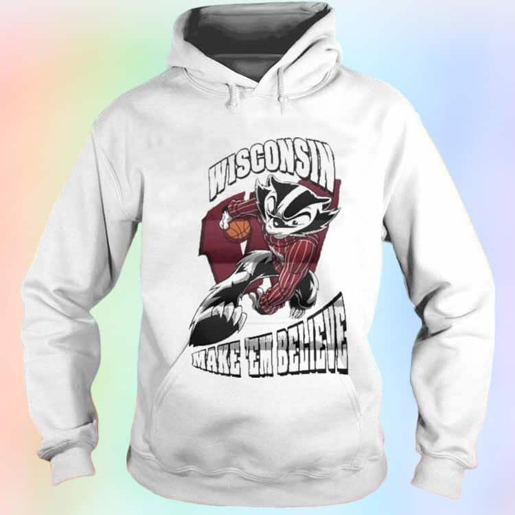 Wisconsin Badgers Make ’Em Believe T-Shirt