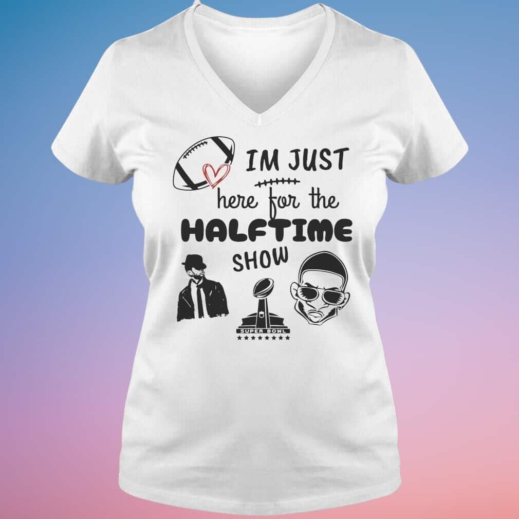 I’m Just Here For The Halftime Show T-Shirt