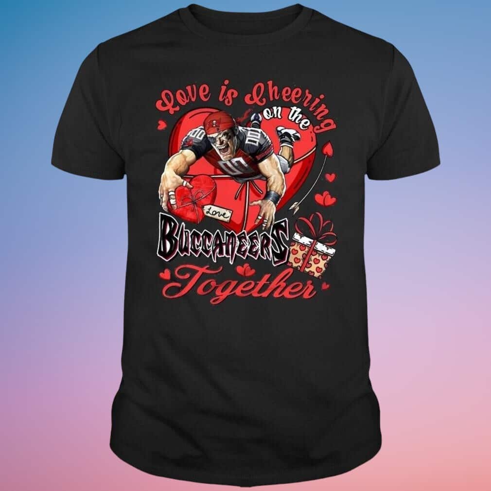 Love Is Cheering On The Tampa Bay Buccaneers Together T-Shirt
