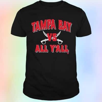 Tampa Bay Vs. All Y’all T-Shirt