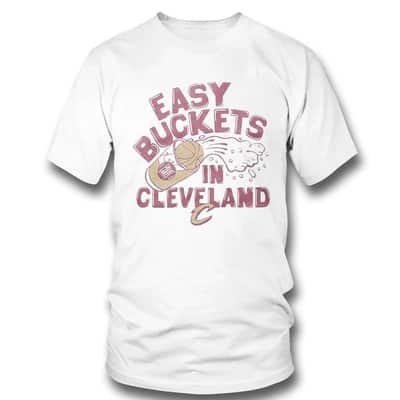 Easy Buckets In Cleveland T-Shirt