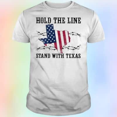 Hold The Line Stand With Texas T-Shirt