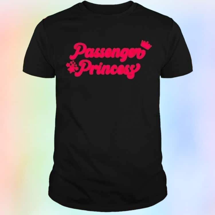 Passenger Princess T-Shirt