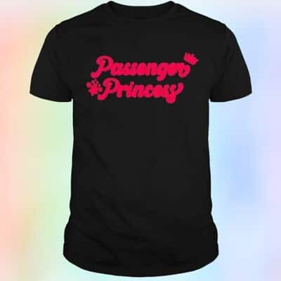 Passenger Princess T-Shirt
