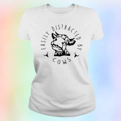 Funny Cow Easily Distracted By Cows T-Shirt