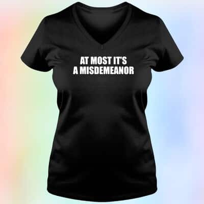At Most It’s A Misdemeanor T-Shirt