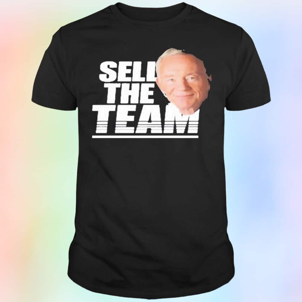 Jerry Jones T-Shirt Sell The Team