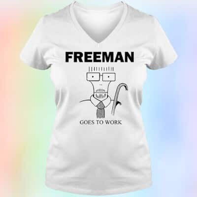 Freeman Goes To Work T-Shirt