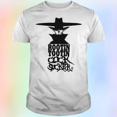 Rootin Tootin T-Shirt Cock Sucker Horror