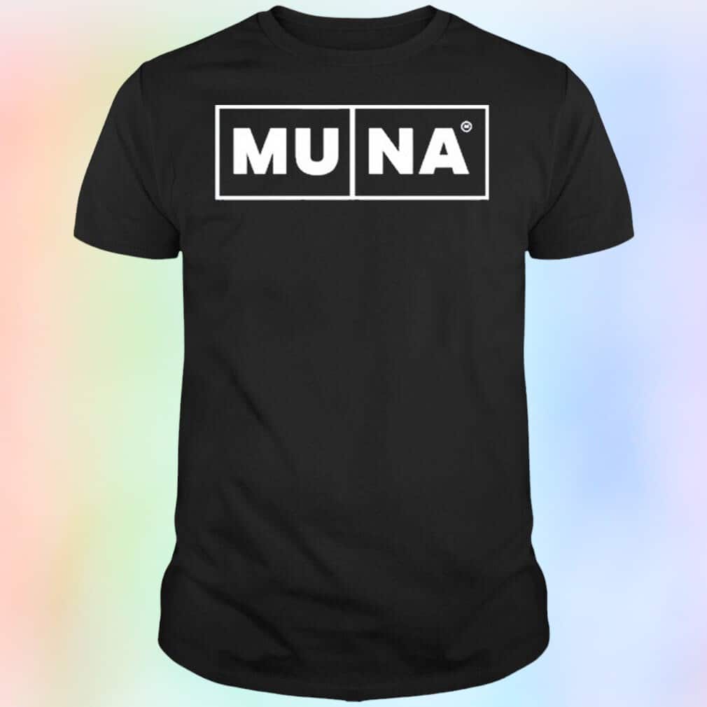 Greatest Band In The World MUNA T-Shirt