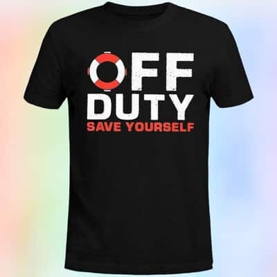Off Duty Save Yourself T-Shirt