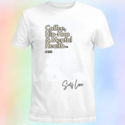 Coffee Hip-hop And Mental Health T-Shirt