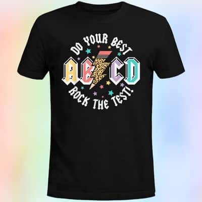 Do Your Best Rock The Test T-Shirt