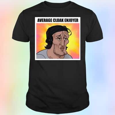 Average Cloak Enjoyer T-Shirt