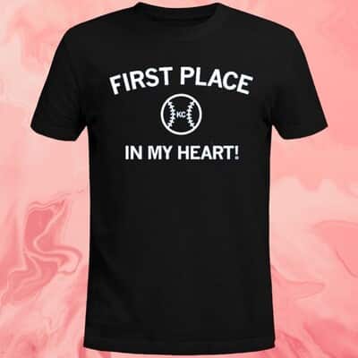 First Place In My Heart T-Shirt