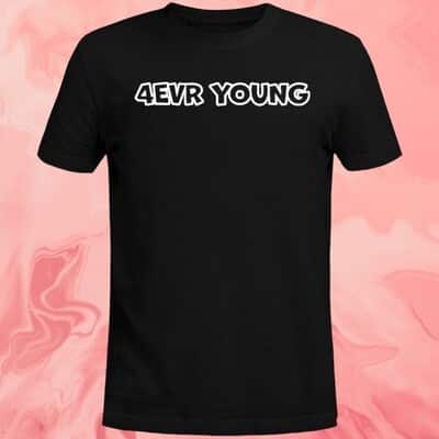 4evr Young T-Shirt