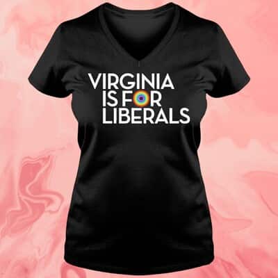 Virginia Is For Liberals T-Shirt
