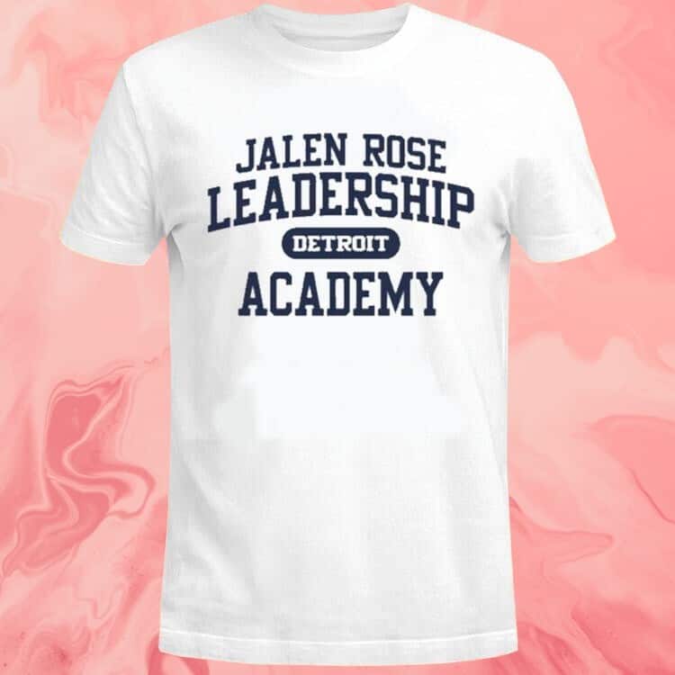 Jalen Rose T-Shirt Leadership Detroit Academy
