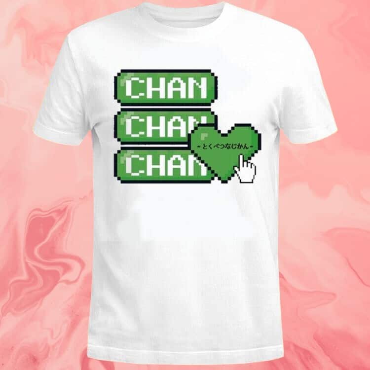 Chan Chan Chan T-Shirt