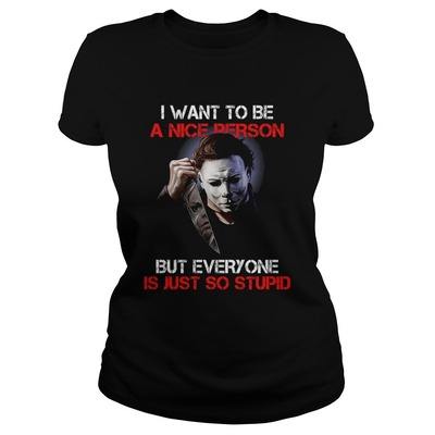 Michael Myers I Want To Be A Nice Person T-Shirt