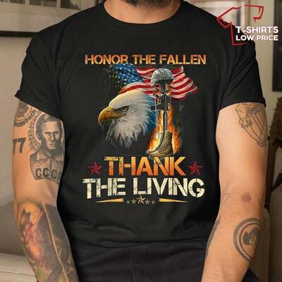 Memorial Day Honor The Fallen Thank The Living Veterans Day T-Shirt