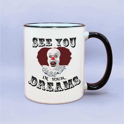 See You in Your Dreams Pennywise Scary Mug