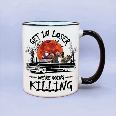 Freddy Myers Jason Chainsaw Get In Loser Going Killing Mug