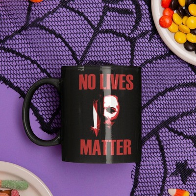 No Lives Matter Michael Myers Hornor Halloween Mug