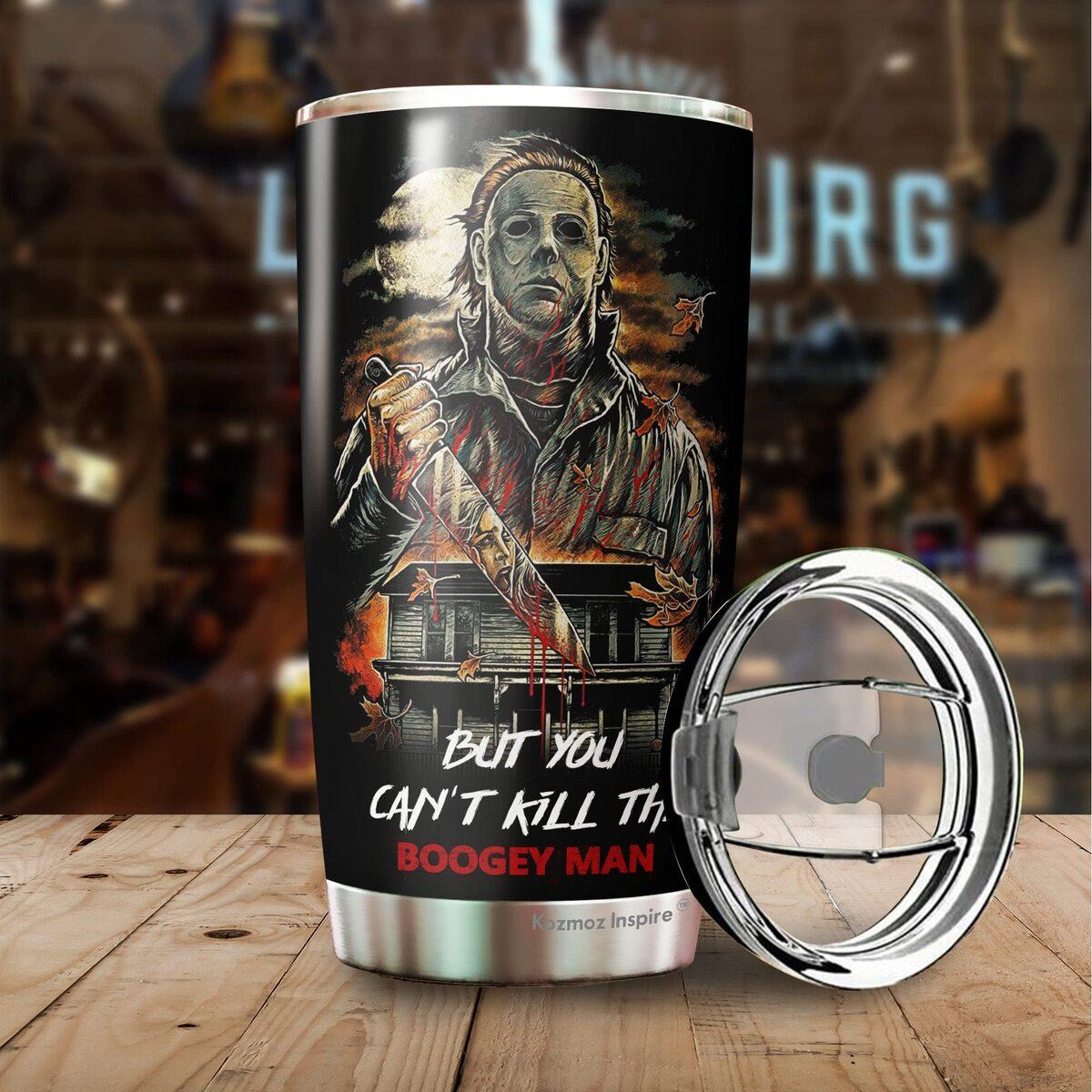 Michael Myers Tumbler But You Can't Kill The Boogeyman