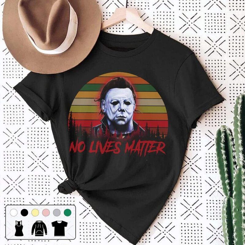 Halloween No Lives Matter Michael Myers T-Shirt 