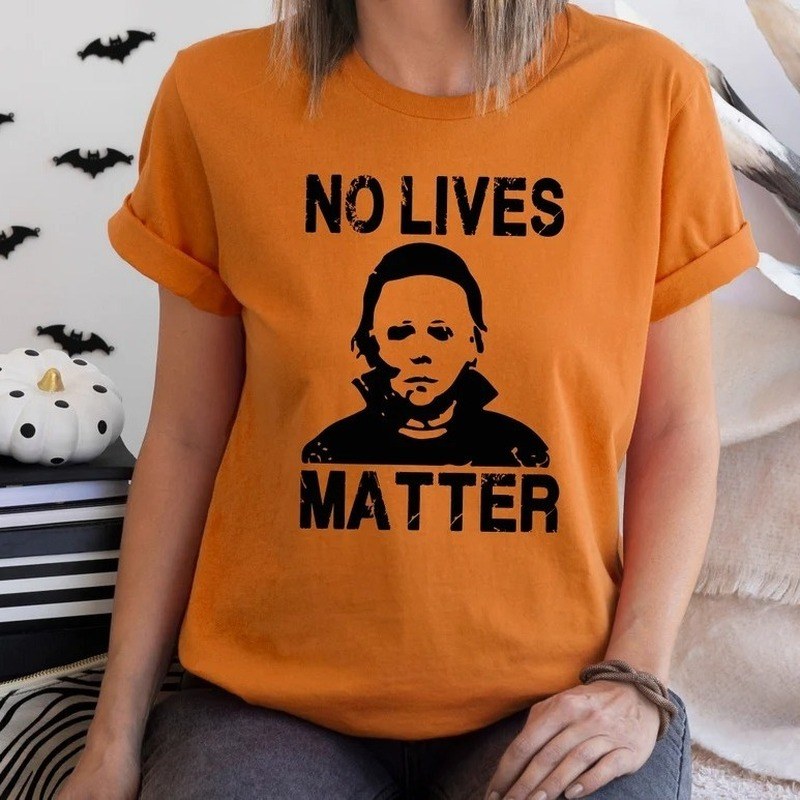 No Lives Matter Michael Myers Halloween Scary T-Shirt