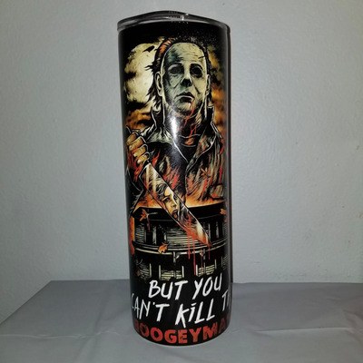 Cool Michael Myers Skinny Tumbler But You Can’t Kill The Boogeyman