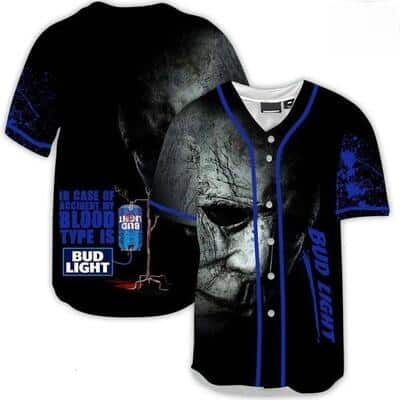 In Case Of Accident My Blood Type Is Bud Light Baseball Jersey Michael Myers Face