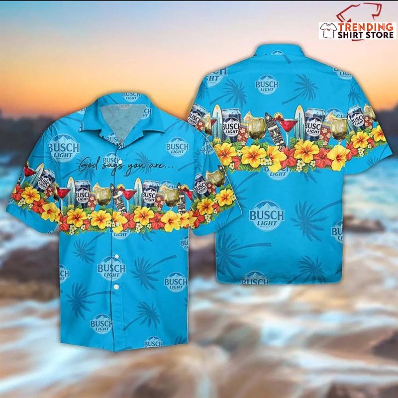 God Says You Are Busch Light Hawaiian Shirt Summer Holiday Gift