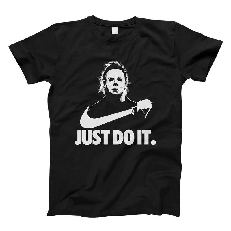 Just Do It Michael Myers Parody Nike T-Shirt For Horror Film Lovers Just Do It Michael Myers Parody Nike T-Shirt For Horror Film Lovers